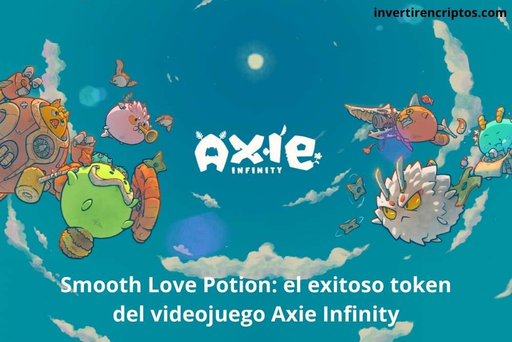 Smooth Love Potion el exitoso token del videojuego Axie Infinity